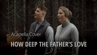 How Deep the Father's Love | Music Video